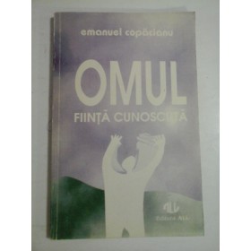   OMUL  FIINTA  CUNOSCUTA  -  Emanuel  COPACIANU